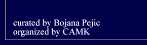 curated by Bojana Pejic
 organized by CAMK